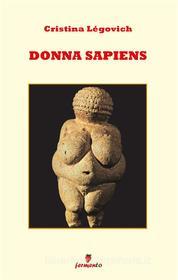 Ebook Donna Sapiens di Cristina Légovich edito da Fermento