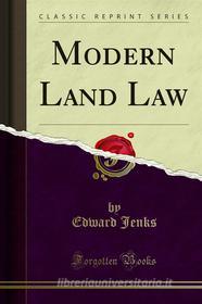 Ebook Modern Land Law di Edward Jenks edito da Forgotten Books