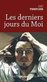 Ebook Les derniers jours du Moi di Luc Templier edito da Weyrich