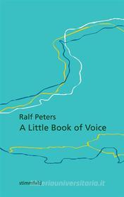 Ebook A Little Book of Voice di Ralf Peters edito da Books on Demand