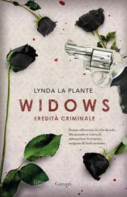 Ebook Widows di Lynda La Plante edito da Garzanti