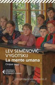 Ebook La mente umana di Lev Vygotskij edito da Feltrinelli Editore