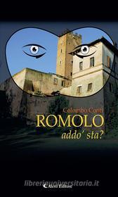 Ebook Romolo addo’sta? di Colombo Conti edito da Aletti Editore