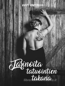 Ebook Tarinoita tatuointien takana di Virpi Partanen edito da Books on Demand