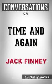 Ebook Time and Again: A Novel By Jack Finney | Conversation Starters di Daily Books edito da Daily Books