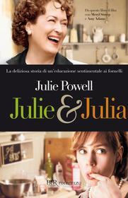 Ebook Julie & Julia di Powell Julie edito da BUR
