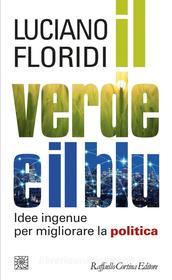 Ebook Il Verde e il blu di Luciano Floridi edito da Raffaello Cortina Editore