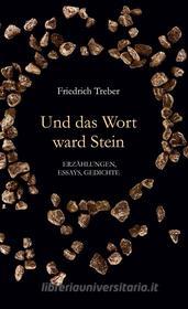Ebook Und das Wort ward Stein di Friedrich Treber edito da Books on Demand