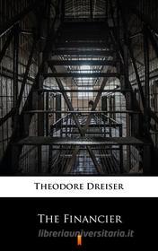 Ebook The Financier di Theodore Dreiser edito da Ktoczyta.pl