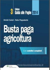 Ebook Busta paga agricoltura di Dimitri Cerioli, Fabio Pappalardo edito da Ipsoa