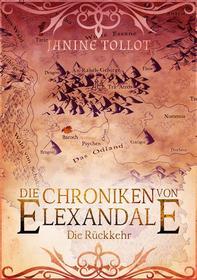 Ebook Die Chroniken von Elexandale di Janine Tollot edito da Books on Demand