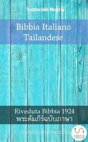Ebook Bibbia Italiano Tailandese di Truthbetold Ministry edito da TruthBeTold Ministry