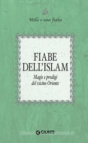 Ebook Fiabe dell'Islam di AA.VV. edito da Giunti