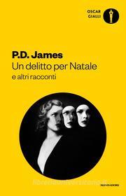 Ebook Un delitto per Natale di James P.D. edito da Mondadori