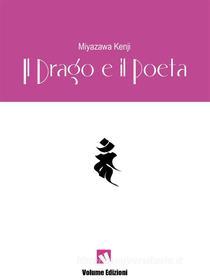 Ebook Il drago e il poeta di Miyazawa Kenji edito da Volume Edizioni