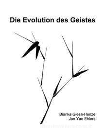 Ebook Die Evolution des Geistes di Bianka Giesa-Henze edito da Books on Demand