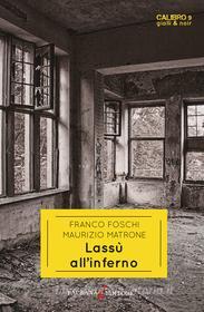 Ebook Lassù all'inferno di Foschi Franco, Matrone Maurizio edito da Laurana Editore
