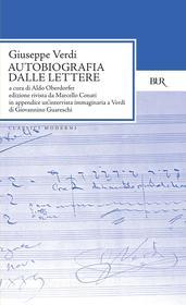 Ebook Autobiografia dalle lettere di Verdi Giuseppe edito da BUR