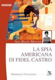 Ebook Ana Belén Montes di Domenico Vecchioni edito da Greco&Greco editori