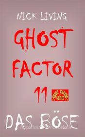 Ebook Ghost-Factor 11 di Nick Living edito da Books on Demand