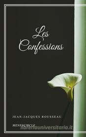 Ebook Les Confessions di Jacques Rousseau edito da Gérald Gallas