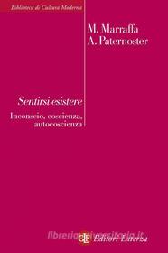 Ebook Sentirsi esistere di Alfredo Paternoster, Massimo Marraffa edito da Editori Laterza