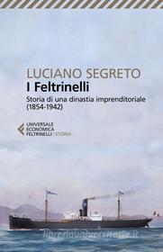 Ebook I Feltrinelli di Luciano Segreto edito da Feltrinelli Editore