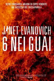 Ebook Sei nei guai di Janet Evanovich edito da Salani Editore