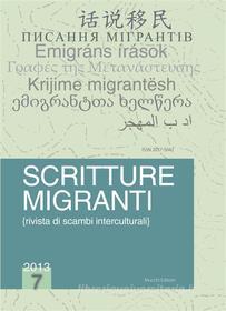 Ebook Scritture Migranti n. 7 2013 di aa.vv, fulvio pezzarossa edito da Mucchi Editore