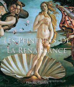 Ebook Les Peintures de la Renaissance di Victoria Charles edito da Parkstone International