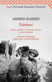 Ebook Talebani di Ahmed Rashid edito da Feltrinelli Editore