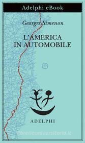 Ebook L’America in automobile di Georges Simenon edito da Adelphi