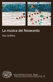 Ebook La musica del Novecento di Griffiths Paul edito da Einaudi
