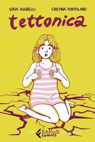 Ebook Tettonica di Sofia Assirelli, Cristina Portolano edito da Feltrinelli Editore