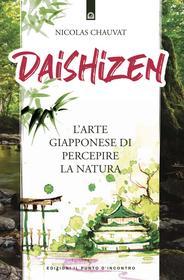 Ebook Daishizen di Nicolas Chauvat edito da Edizioni Il Punto d'incontro