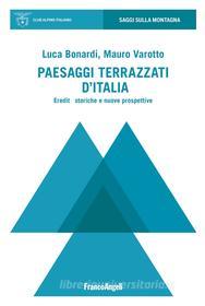 Ebook Paesaggi terrazzati d'Italia di Luca Bonardi, Mauro Varotto edito da Franco Angeli Edizioni