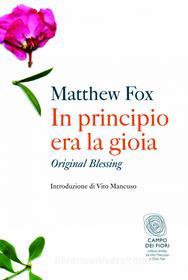 Ebook In principio era la gioia di Matthew Fox edito da Fazi Editore