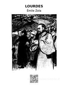 Ebook Lourdes di Émile Zola edito da epf