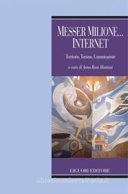 Ebook Messer Milione... Internet di Anna Rosa Montani edito da Liguori Editore