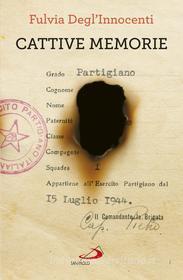 Ebook Cattive memorie di Degl'Innocenti Fulvia edito da San Paolo Edizioni