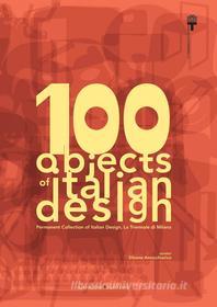 Ebook 100 objects of italian design La Triennale di Milano di AA. VV. edito da Gangemi Editore