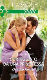 Ebook Corteggiato da una principessa di Christine Rimmer edito da HarperCollins Italia