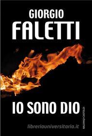 Ebook Io sono Dio di Giorgio Faletti edito da Baldini+Castoldi