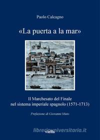 Ebook «La puerta a la mar» di Paolo Calcagno edito da Viella Libreria Editrice