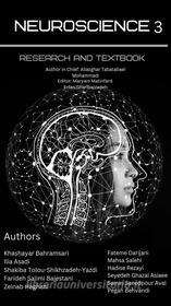 Ebook Neuroscience Research and Textbook di Aliasghar Tabatabaei Mohammadi, Shakiba Tolou-Shikhzadeh-Yazdi, Farideh Salimi Bajestani, Haghani Zeinab, salehi Mahsa, Samin Saeedpour Aval, Fateme Darijani, Asiaee Seyedeh Ghazal, Rezayi Hadise, Asadi Ilia, Bahramsari Khashayar, Behvandi Pegah edito da Nobel TM