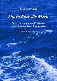 Ebook Flucht über die Meere di Renate du Vinage edito da Books on Demand