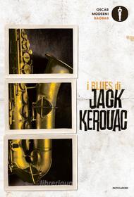 Ebook i BLUES di JACK KEROUAC di Kerouac Jack edito da Mondadori