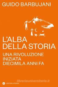 Ebook L' Alba della storia di Guido Barbujani edito da Editori Laterza