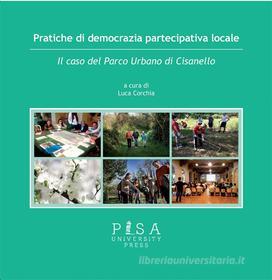 Ebook Pratiche di democrazia partecipativa locale di Luca Corchia edito da Pisa University Press