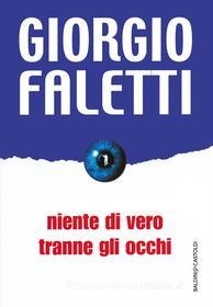 Ebook Niente di vero tranne gli occhi di Giorgio Faletti edito da Baldini+Castoldi